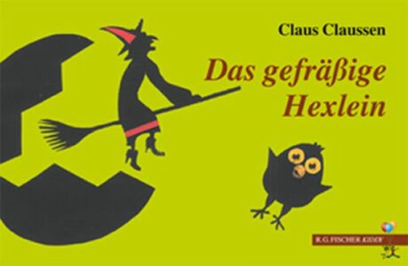 Das gefräßige Hexlein - Claussen, Claus