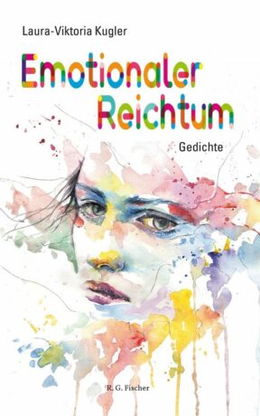 Emotionaler Reichtum - Kugler, Laura-Viktoria