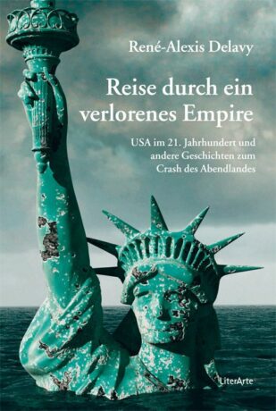 Reise durch ein verlorenes Empire - Delavy, René-Alexis