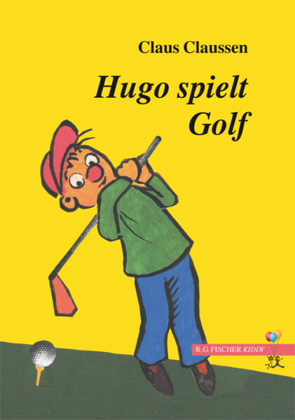 Hugo spielt Golf - Claussen, Claus