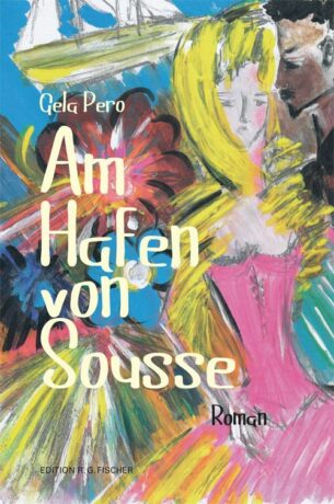 Am Hafen von Sousse - Pero, Gela