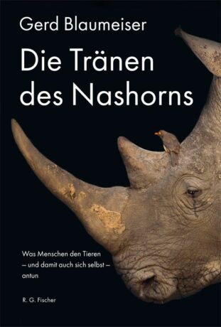 Die Tränen des Nashorns - Blaumeiser, Gerd