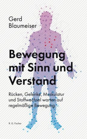 Bewegung mit Sinn und Verstand - Blaumeiser, Gerd