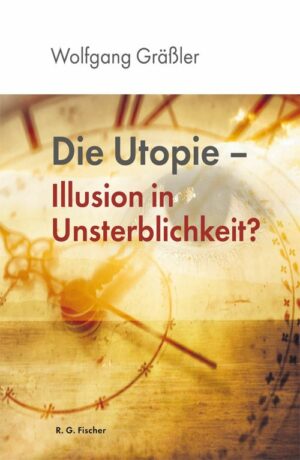 Die Utopie - Gräßler, Wolfgang