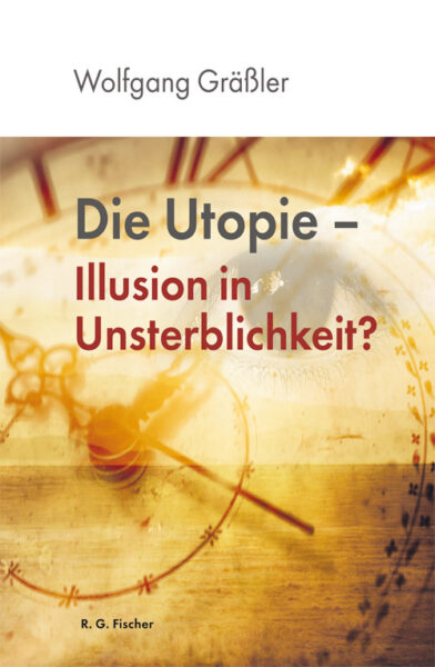 Die Utopie - Gräßler, Wolfgang