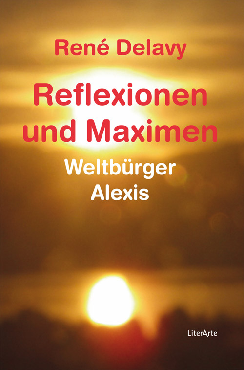 Reflexionen und Maximen - Delavy, René
