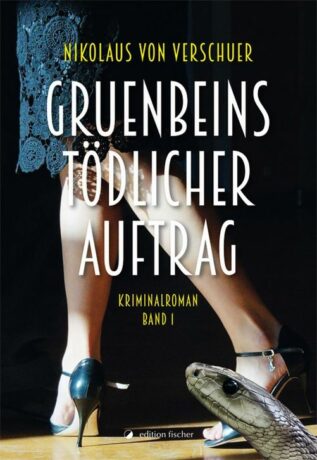 Gruenbeins tödlicher Auftrag - Verschuer, von, Nikolaus