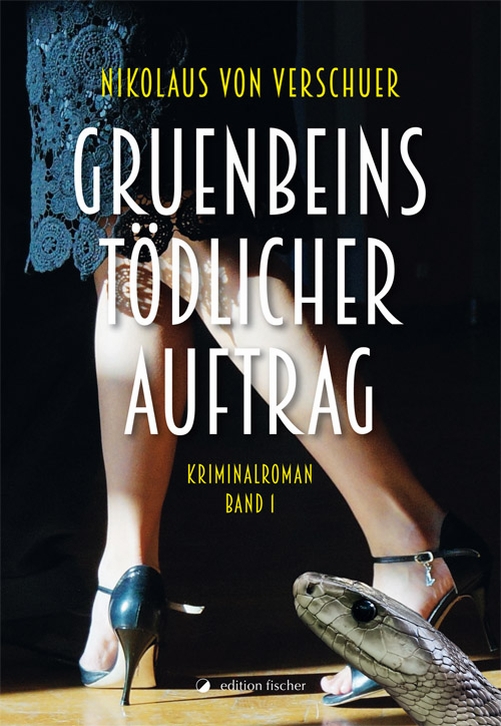 Gruenbeins tödlicher Auftrag - Verschuer, von, Nikolaus