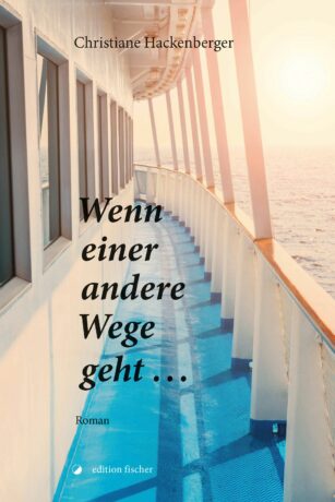 Wenn einer andere Wege geht … - Hackenberger, Christiane