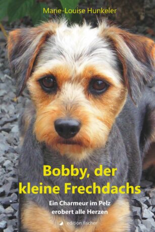 Bobby, der kleine Frechdachs - Hunkeler, Marie-Louise