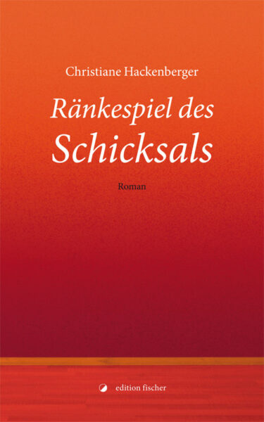 Ränkespiel des Schicksals - Hackenberger, Christiane