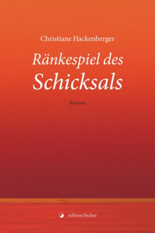 Ränkespiel des Schicksals - Hackenberger, Christiane