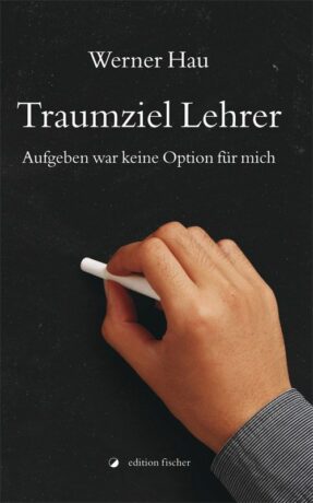 Traumziel Lehrer - Hau, Werner