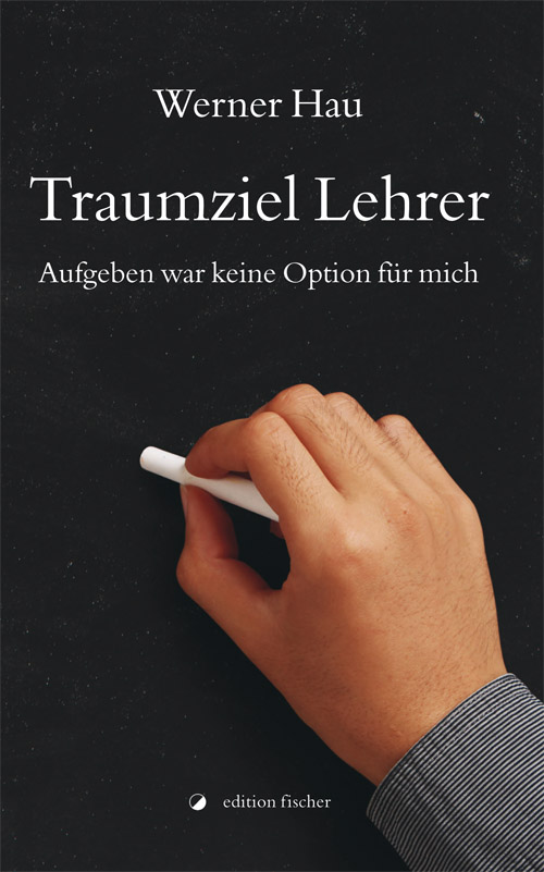 Traumziel Lehrer - Hau, Werner