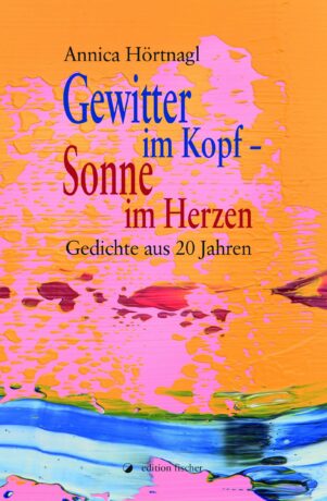 Gewitter im Kopf - Sonne im Herzen - Hörtnagl, Annica