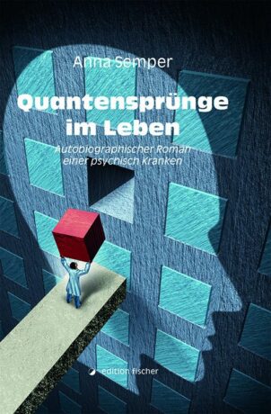 Quantensprünge im Leben - Semper, Anna