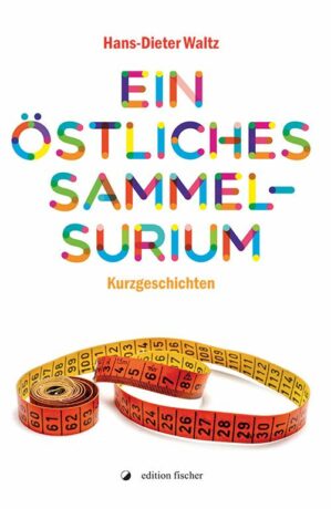 Ein östliches Sammelsurium - Waltz, Hans-Dieter