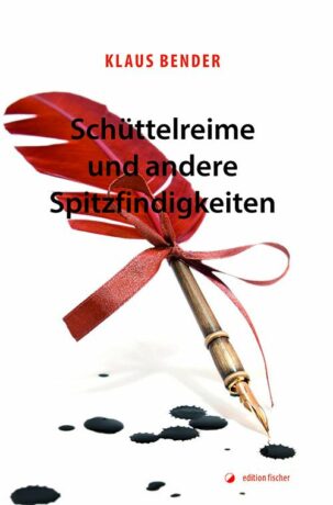 Schüttelreime und andere Spitzfindigkeiten - Bender, Klaus