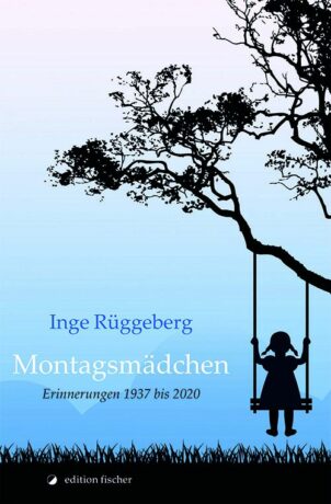 Montagsmädchen - Rüggeberg, Inge