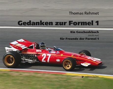 Gedanken zur Formel 1 - Rehmet, Thomas