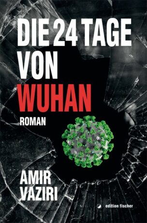 Die 24 Tage von Wuhan - Vaziri, Amir