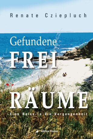 Gefundene Freiräume - Cziepluch, Renate