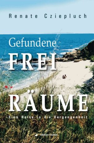 Gefundene Freiräume - Cziepluch, Renate