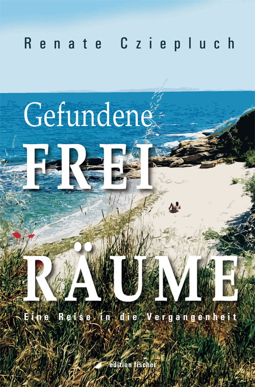 Gefundene Freiräume - Cziepluch, Renate