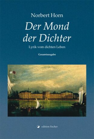 Der Mond der Dichter - Horn, Norbert