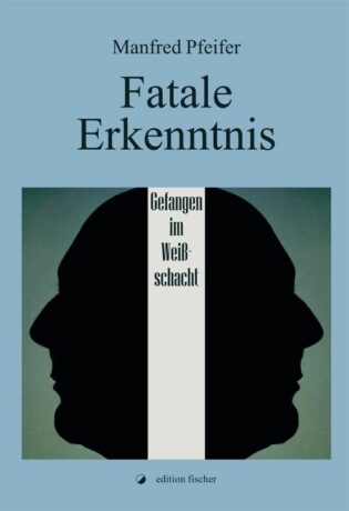 Fatale Erkenntnis - Pfeifer, Manfred