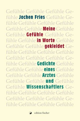 Meine Gefühle in Worte gekleidet - Fries, Jochen