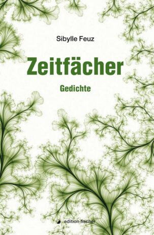 Zeitfächer - Feuz, Sibylle