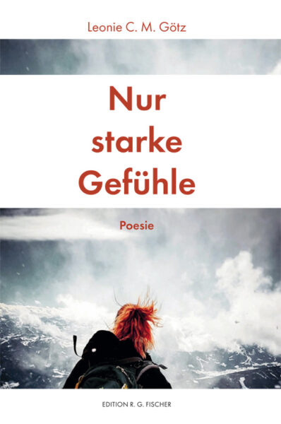 Nur starke Gefühle - Götz, Leonie C.M.