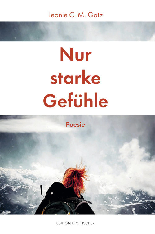 Nur starke Gefühle - Götz, Leonie C.M.