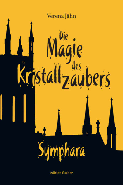 Die Magie des Kristallzaubers - Jähn, Verena