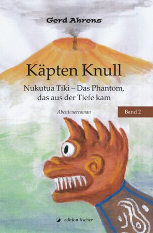 Käpten Knull. Nukutua Tiki - Das Phantom, das aus der Tiefe kam. - Ahrens, Gerd