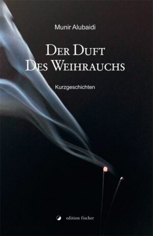 Der Duft des Weihrauchs - Alubaidi, Munir
