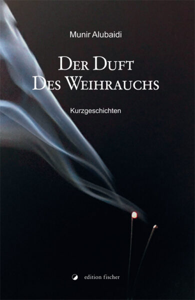 Der Duft des Weihrauchs - Alubaidi, Munir
