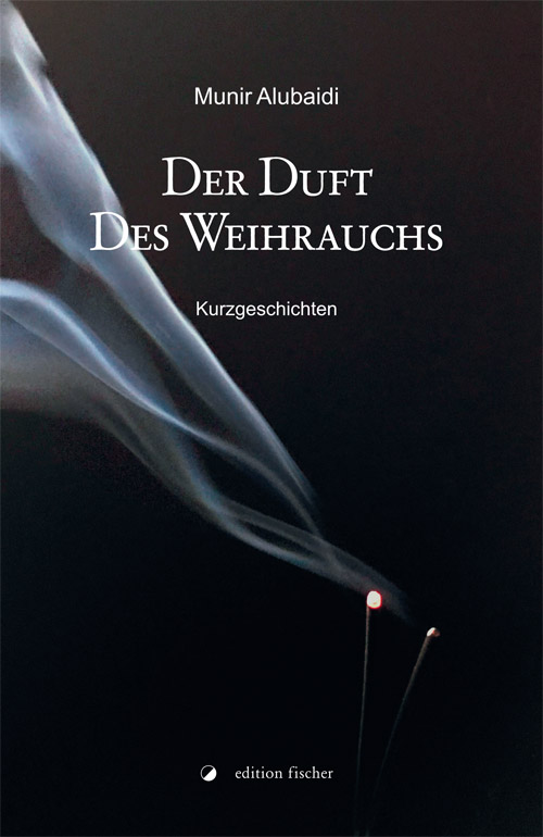 Der Duft des Weihrauchs - Alubaidi, Munir