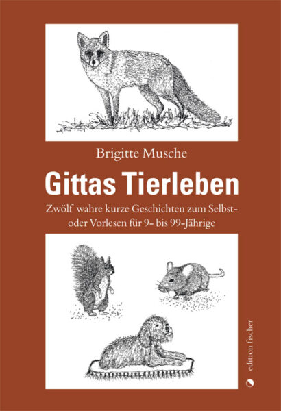 Gittas Tierleben - Musche, Brigitte