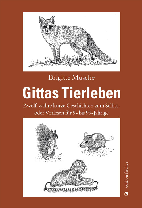 Gittas Tierleben - Musche, Brigitte
