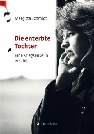 Die enterbte Tochter - Schmidt, Margitta