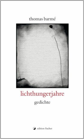 lichthungerjahre - Barmé, Thomas