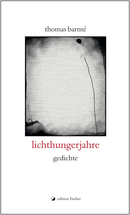 lichthungerjahre - Barmé, Thomas
