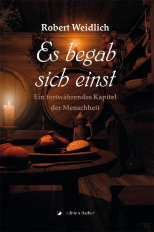 Es begab sich einst - Weidlich, Robert