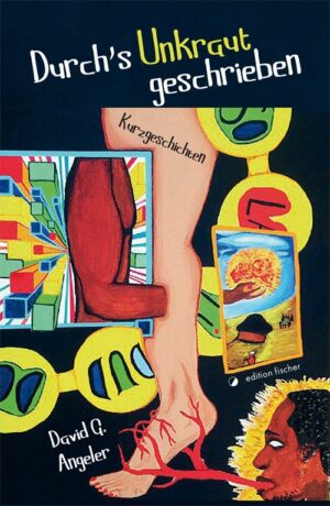 Durch's Unkraut geschrieben - Angeler, David G.