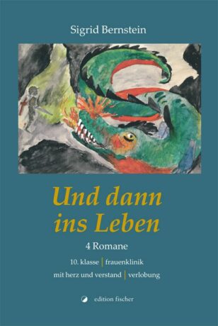 Und dann ins Leben - Bernstein, Sigrid