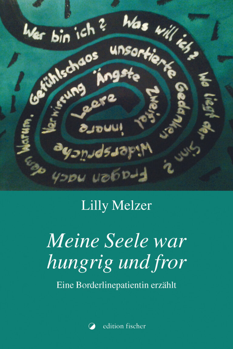 Meine Seele war hungrig und fror - Melzer, Lilly