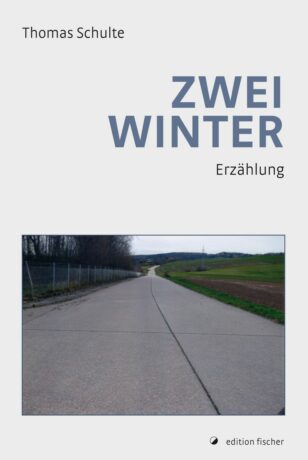 Zwei Winter - Schulte, Thomas