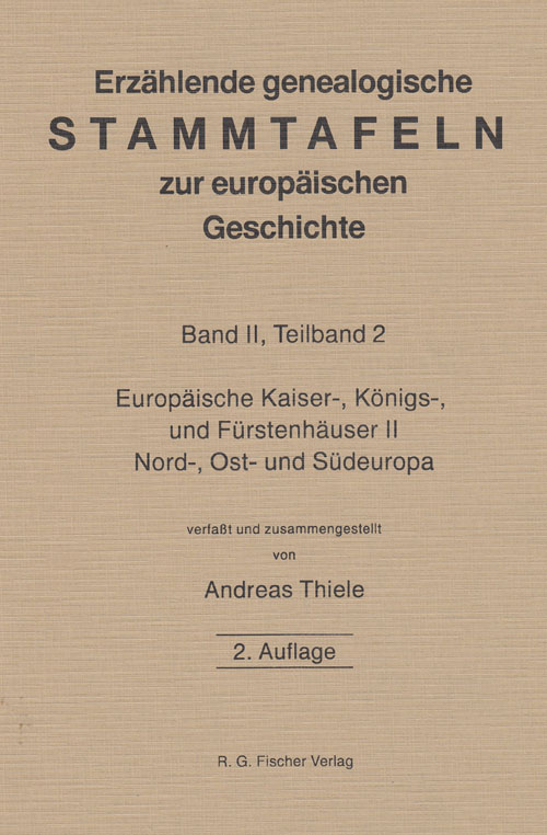 Erzählende genealogische Stammtafeln zur europäischen Geschichte / Erzählende genealogische Stammtafeln zur europäischen Geschichte - Thiele, Andreas